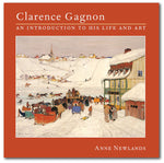 Clarence Gagnon: An Introduction to His Life and Art