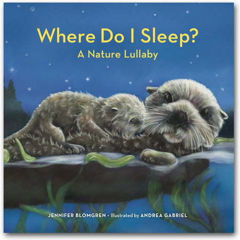 Where Do I Sleep?: A Nature Lullaby