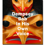 Dempsey Bob: In His Own Voice